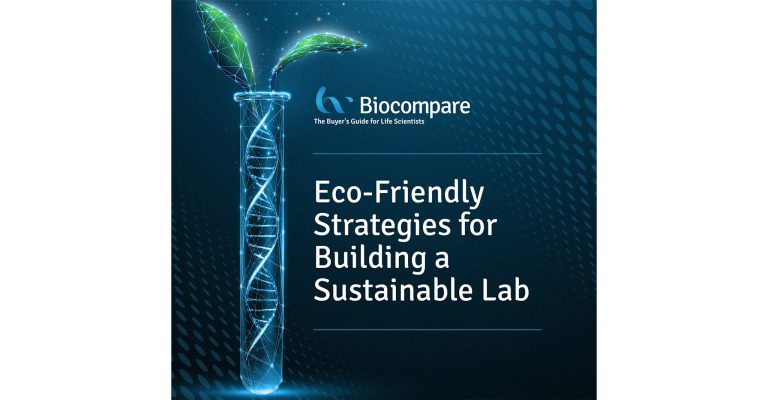 Biocompare Eco-Friendly Strategies for Building a Sustainable Lab Ebook